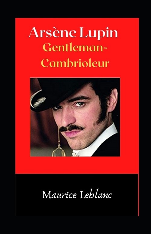 Ars?e Lupin, Gentleman-Cambrioleur illustr? (Paperback)