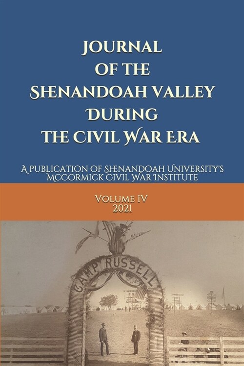 Journal of the Shenandoah Valley During the Civil War Era Volume 4 (Paperback)