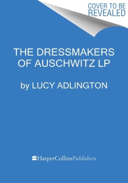 The Dressmakers of Auschwitz: The True Story of the Women Who Sewed to Survive (Paperback)