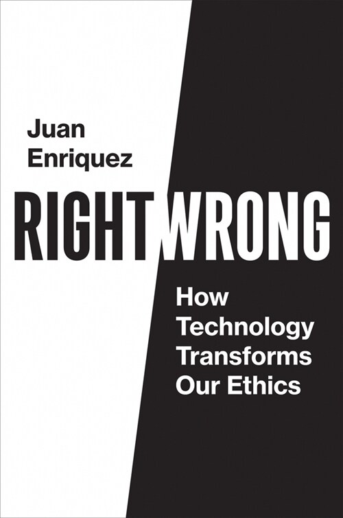 Right/Wrong: How Technology Transforms Our Ethics (Paperback)