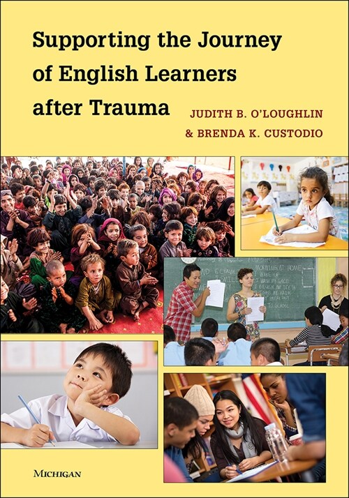Supporting the Journey of English Learners After Trauma (Paperback)