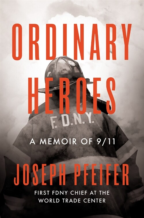 Ordinary Heroes: A Memoir of 9/11 (Hardcover)