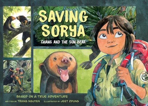Saving Sorya: Chang and the Sun Bear (Paperback)