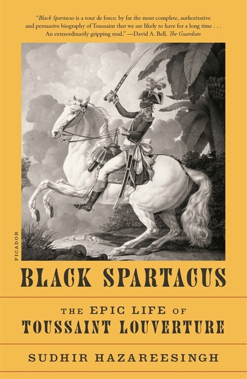 Black Spartacus: The Epic Life of Toussaint Louverture (Paperback)