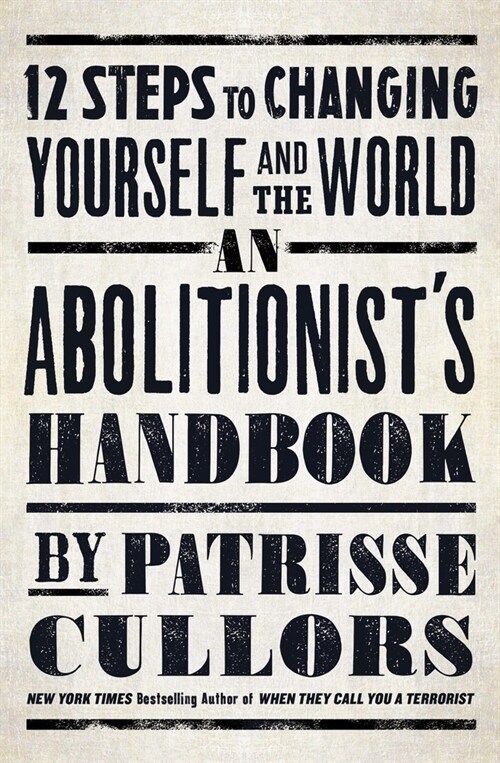 An Abolitionists Handbook: 12 Steps to Changing Yourself and the World (Hardcover)