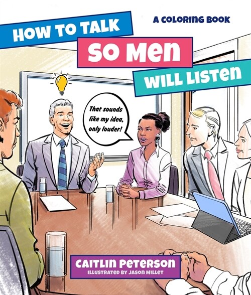 How to Talk So Men Will Listen: A Coloring Book (Paperback)