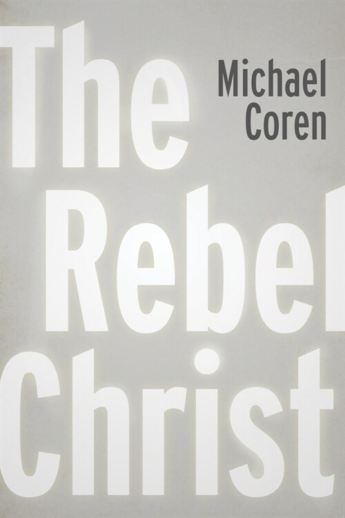 The Rebel Christ (Paperback)