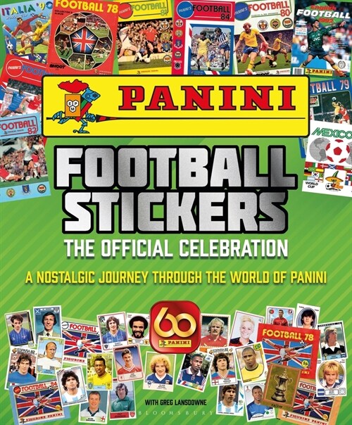 Panini Football Stickers : The Official Celebration: A Nostalgic Journey Through the World of Panini (Hardcover)
