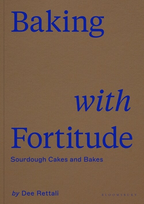 Baking with Fortitude : Winner of the Andre Simon Food Award 2021 (Hardcover)