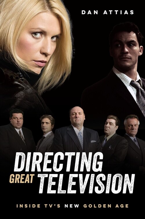 Directing Great Television: Inside Tvs New Golden Age (Paperback)