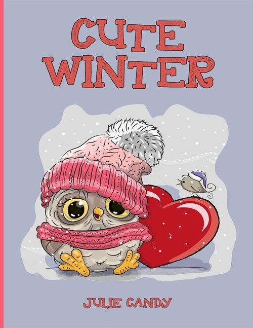 Cute Winter: The Cutest and Coziest Christmas Winter Coloring Book for Adults and Kids (Paperback)