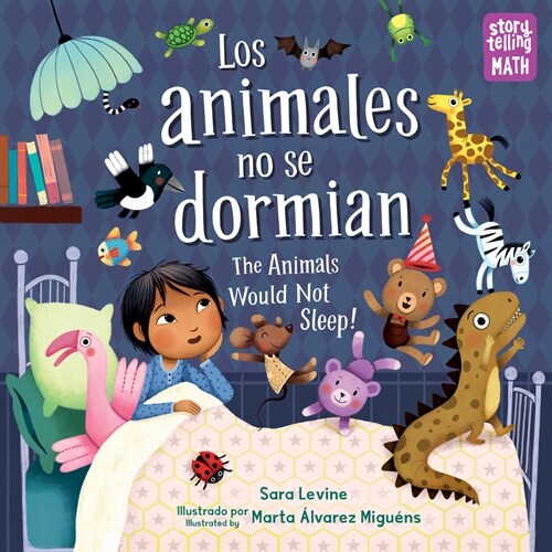 Los Animales No Se Dormian / The Animals Would Not Sleep (Hardcover)