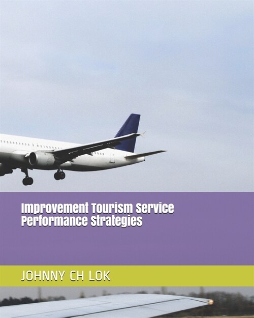 Improvement Tourism Service Performance Strategies (Paperback)