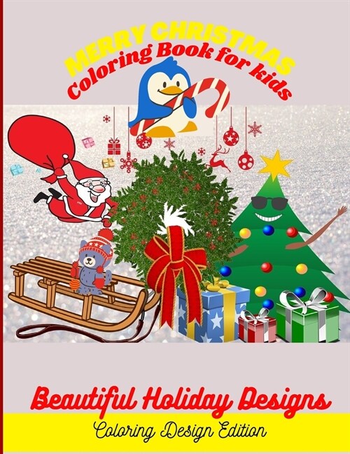 Merry Christmas: Coloring Book for kids: Beautiful Holiday Designs. Coloring Design Edition (Paperback)