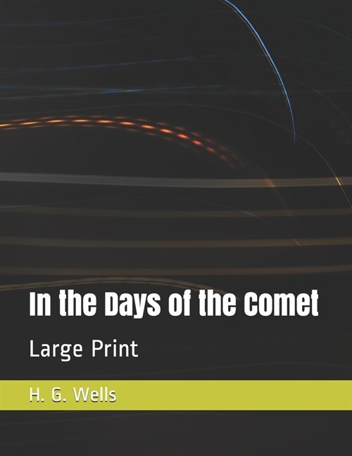 In the Days of the Comet: Large Print (Paperback)