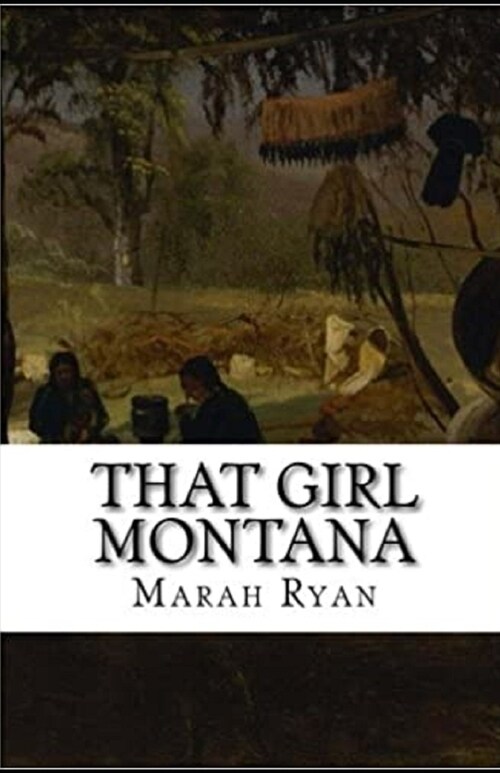 That Girl Montana Annotated (Paperback)