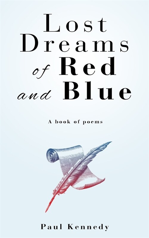 Lost Dreams of Red and Blue: A Book of Poems (Paperback)