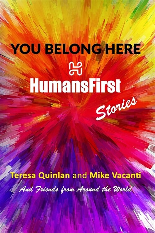 You Belong Here: HumansFirst Stories (Paperback)