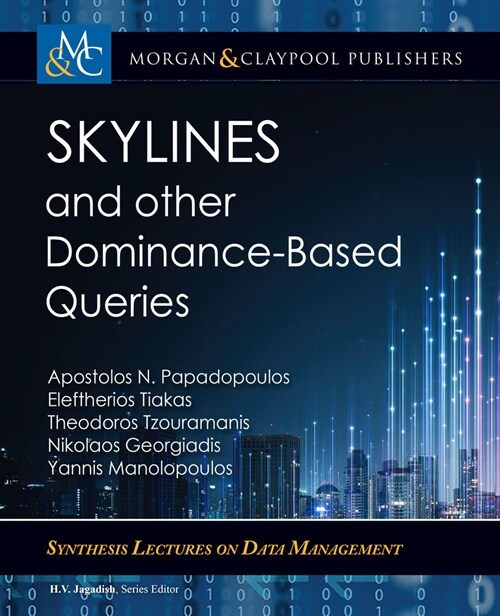 Skylines and Other Dominance-Based Queries (Hardcover)