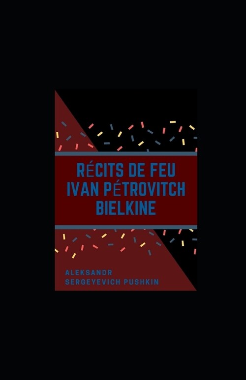 R?its de feu Ivan P?rovitch Bielkine illustree (Paperback)