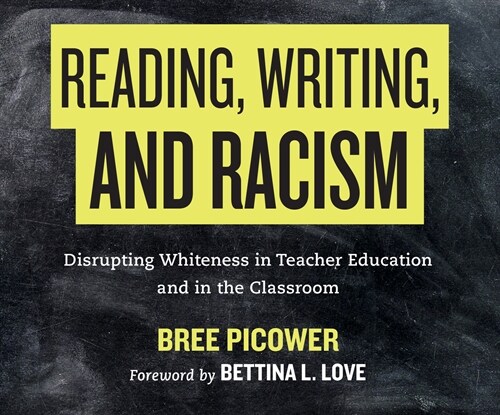 Reading, Writing, and Racism: Disrupting Whiteness in Teacher Education and in the Classroom (Audio CD)