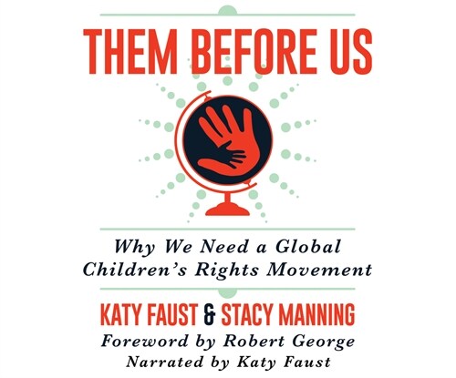 Them Before Us: Why We Need a Global Childrens Rights Movement (Audio CD)