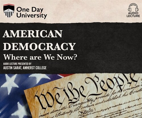 American Democracy: Where Are We Now? (Audio CD)