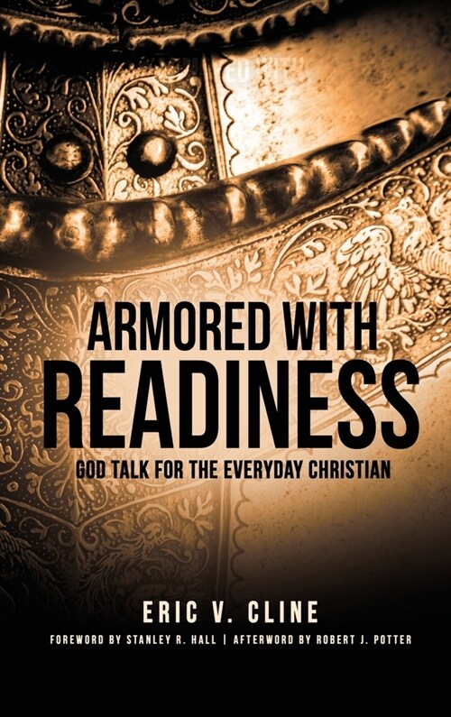 Armored With Readiness: God Talk for the Everyday Christian (Hardcover)