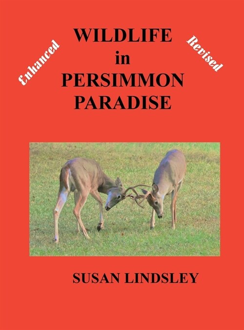 Wildlife in Persimmon Paradise (Enhanced and Revised) (Hardcover)
