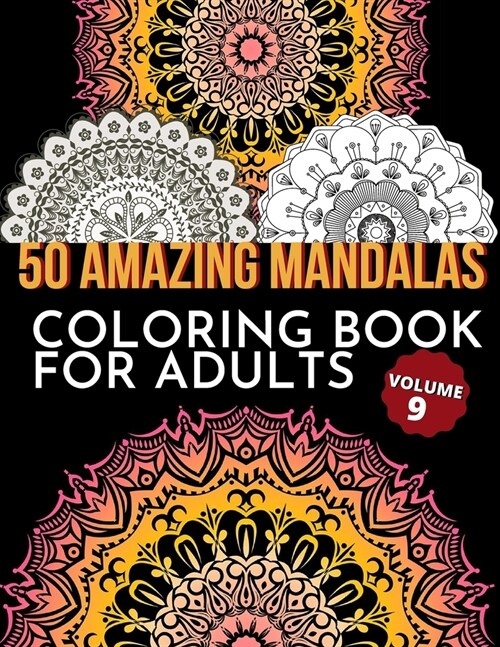 50 Amazing Mandalas Coloring Book For Adults: An Adult Coloring Book With 50 Big And Detailed Mandala Designs, High-Quality Paper, White Background, F (Paperback)