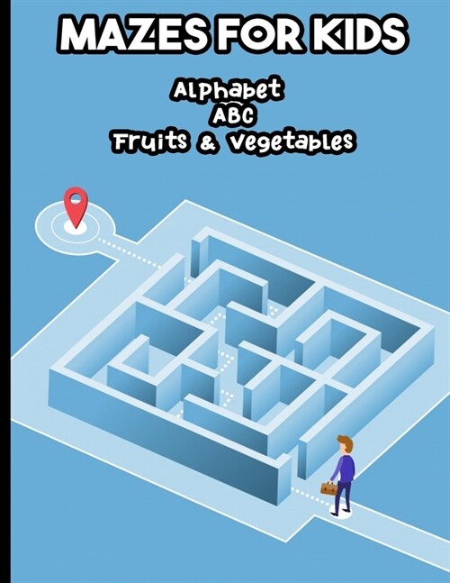 Mazes for Kids Alphabet ABC Fruits & Vegetables: Christmas Mazes Playbook - Fun for Kids - Girls and Boys 2-9 Years (Paperback)