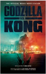 Godzilla vs. Kong: The Official Movie Novelization (Paperback)