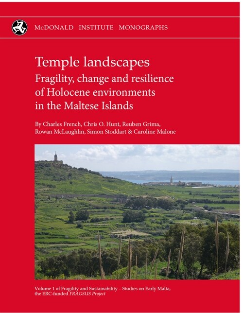 Temple Landscapes : Fragility, change and resilience of Holocene environments in the Maltese Islands (Hardcover)