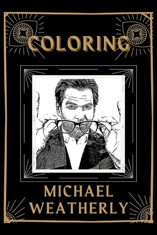 Coloring Michael Weatherly: An Adventure and Fantastic 2021 Coloring Book (Paperback)