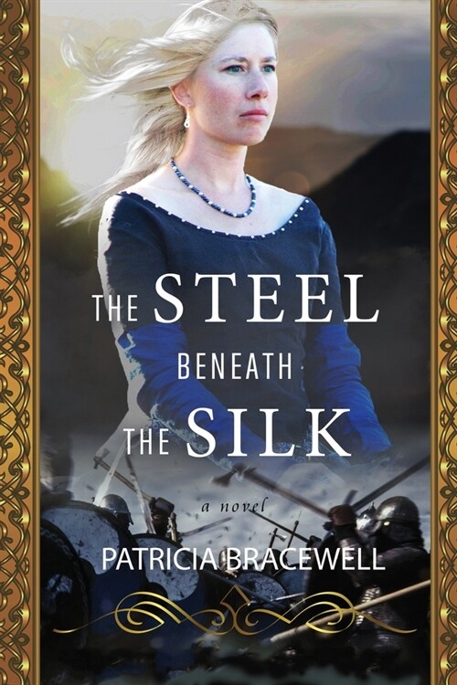 The Steel Beneath the Silk: A Novel (Emma of Normandy Trilogy Book 3) (Paperback)