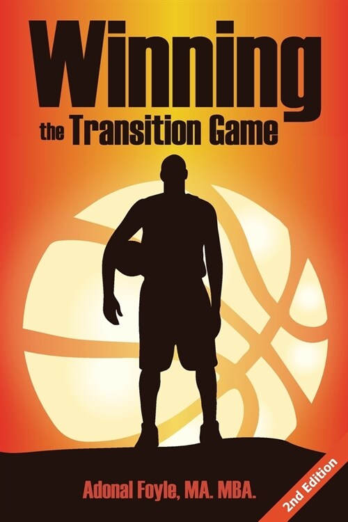 Winning the Transition Game: Lessons from the Trenches (Paperback, 2)