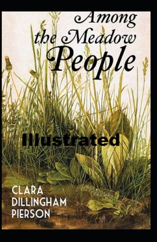 Among the Meadow People Illustrated (Paperback)