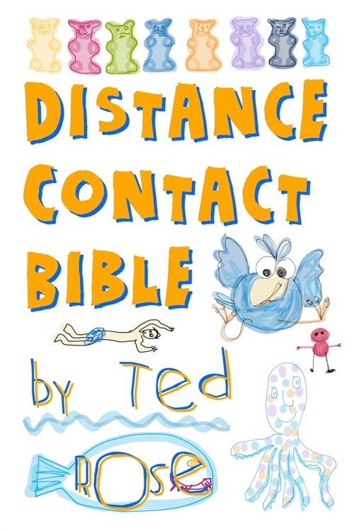 Distance Contact Bible: The Ultimate Guide to great quality distance contact with your kids (Paperback)