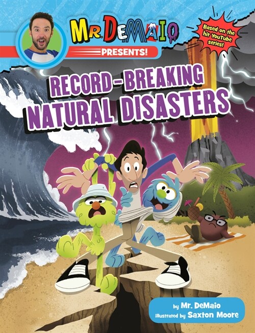 Mr. Demaio Presents!: Record-Breaking Natural Disasters: Based on the Hit Youtube Series! (Paperback)