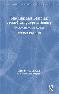 Teaching and learning second language listening : metacognition in action / 2nd ed