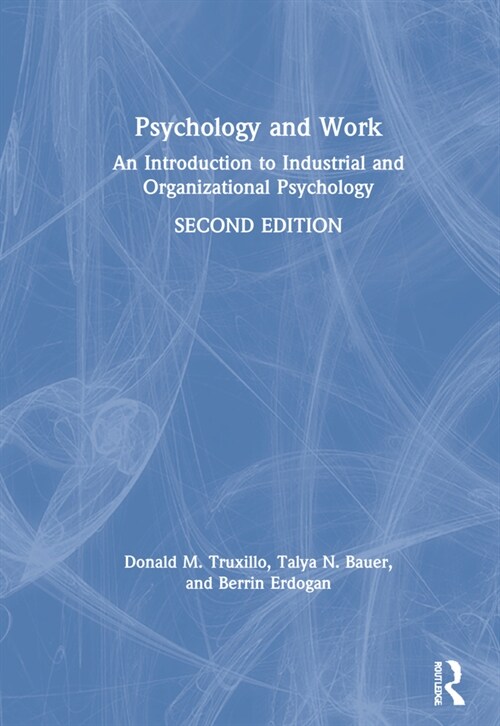Psychology and Work : An Introduction to Industrial and Organizational Psychology (Hardcover, 2 ed)