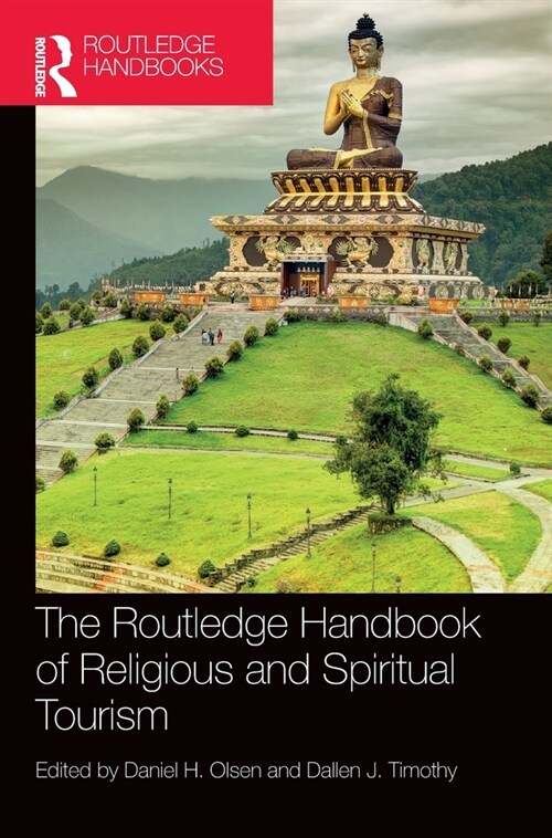 The Routledge Handbook of Religious and Spiritual Tourism (Hardcover, 1)