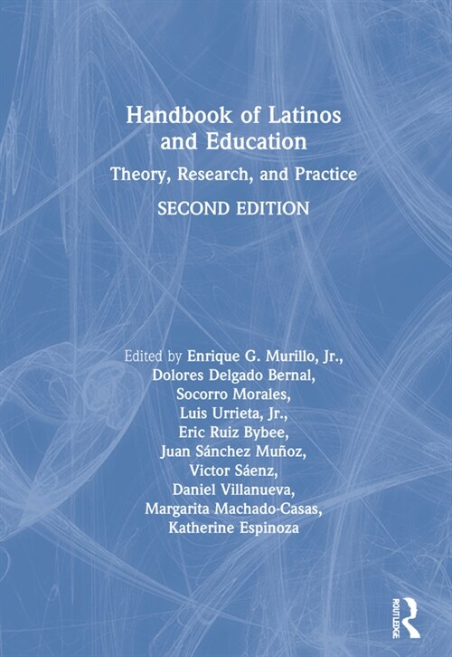 Handbook of Latinos and Education : Theory, Research, and Practice (Hardcover, 2 ed)