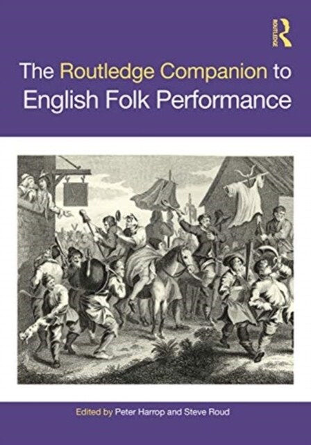 The Routledge Companion to English Folk Performance (Hardcover, 1)