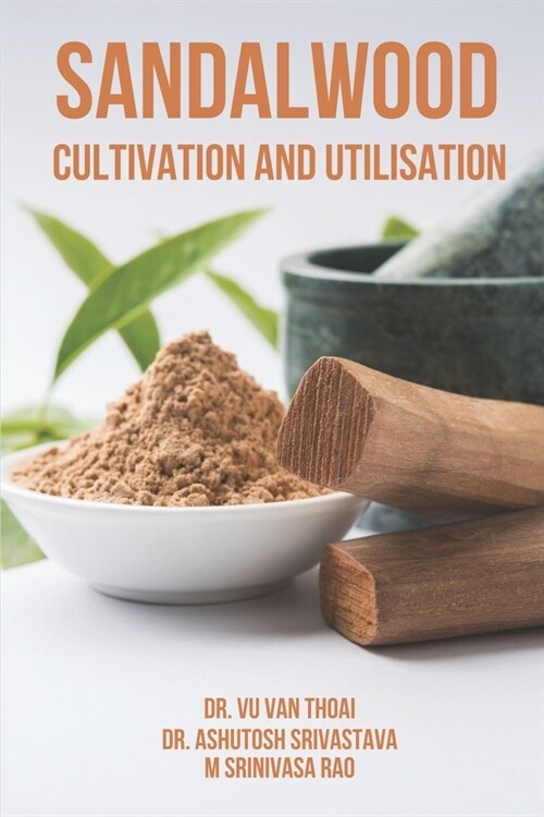 Sandalwood Cultivation and Utilisation (Paperback)