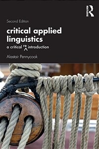 Critical applied linguistics : a critical re-introduction / 2nd ed