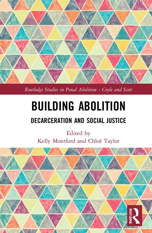 Building Abolition : Decarceration and Social Justice (Hardcover)