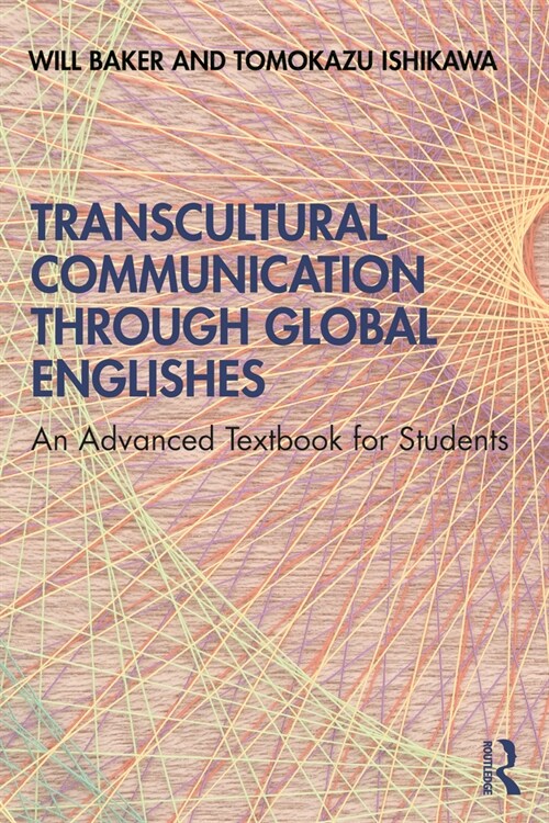 Transcultural Communication Through Global Englishes : An Advanced Textbook for Students (Paperback)