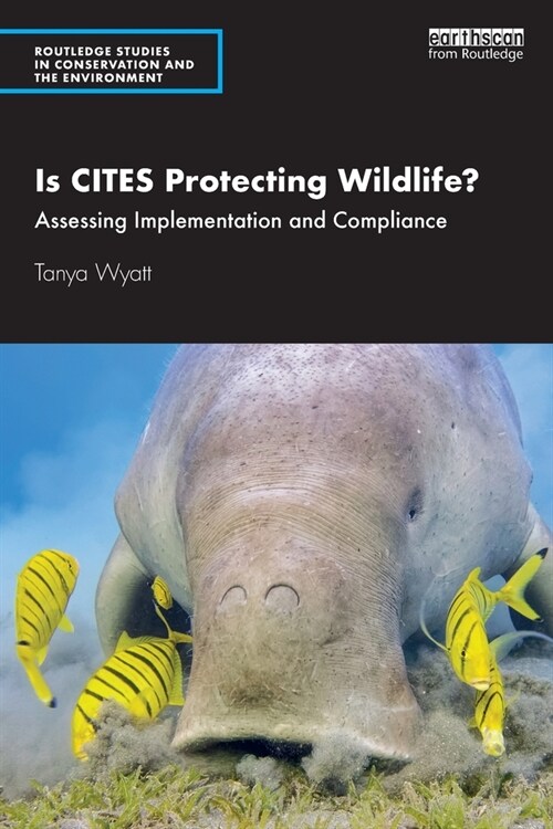Is CITES Protecting Wildlife? : Assessing Implementation and Compliance (Paperback)
