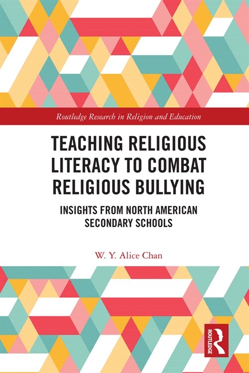 Teaching Religious Literacy to Combat Religious Bullying : Insights from North American Secondary Schools (Hardcover)